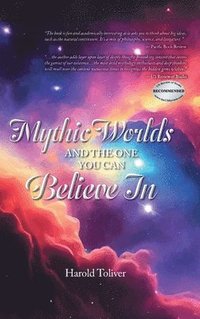 bokomslag Mythic Worlds and the One You Can Believe In