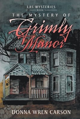 bokomslag The Mystery of Grimly Manor