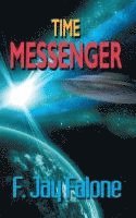 F Jay Falone, F. Jay Falone - Time Messenger, Häftad