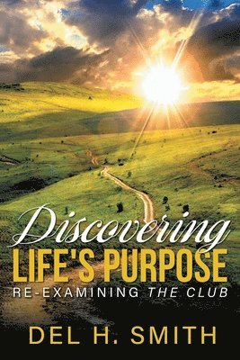 Discovering LIFE'S PURPOSE 1