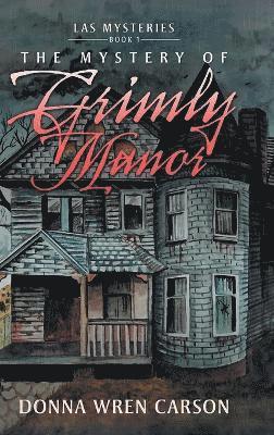 The Mystery of Grimly Manor 1