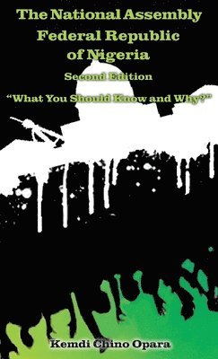 National Assembly Federal Republic of Nigeria (Second Edition)