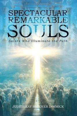 Spectacular, Remarkable Souls 1