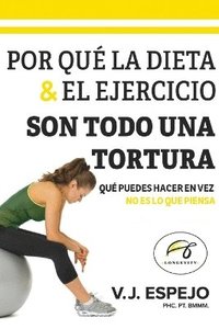 bokomslag Por Qu La Dieta & El Ejercicio Son Todo Una Tortura