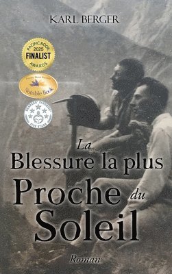 Karl Berger - Blessure la plus Proche du Soleil, Inbunden