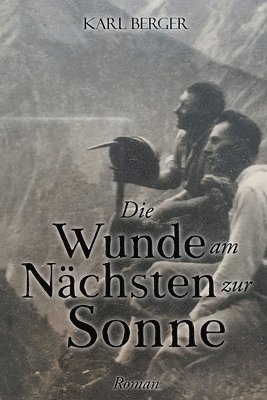 bokomslag Wunde am Nächsten zur Sonne