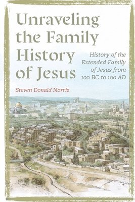 Unraveling the Family History of Jesus