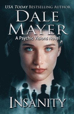 Dale Mayer - Insanity, Häftad