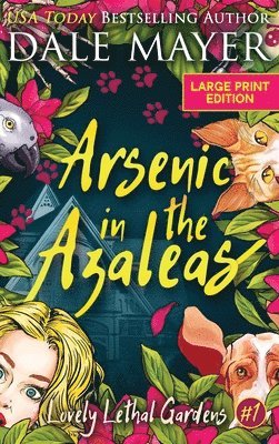 Dale Mayer - Arsenic in the Azaleas, Inbunden
