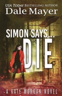 Dale Mayer - Simon Says... Die, Häftad