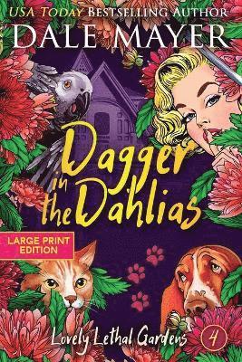 Dale Mayer - Dagger in the Dahlias, Häftad