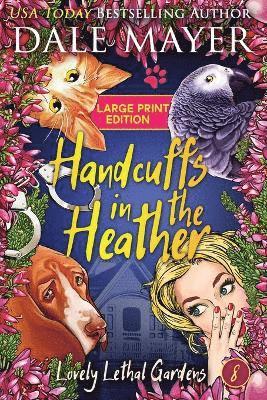 Dale Mayer - Handcuffs in the Heather, Häftad