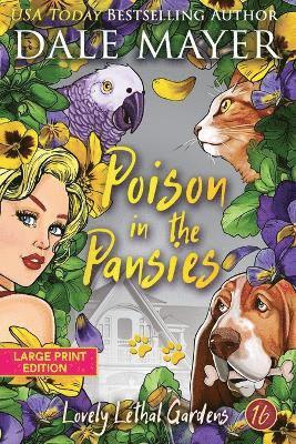 Dale Mayer - Poison in the Pansies, Häftad