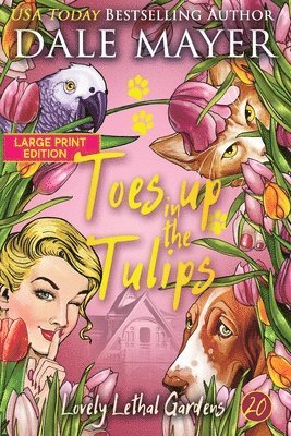 Dale Mayer - Toes up in the Tulips, Häftad