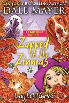 Dale Mayer - Zapped in the Zinnias, Häftad
