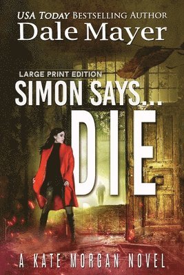 Dale Mayer - Simon Says... Die, Häftad