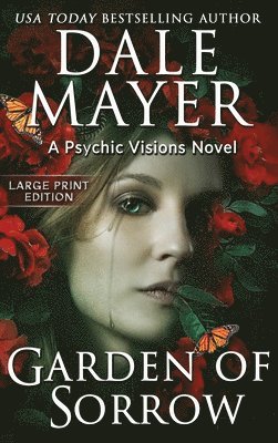 Dale Mayer - Garden of Sorrow, Inbunden