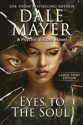 Dale Mayer - Eyes to the Soul, Häftad