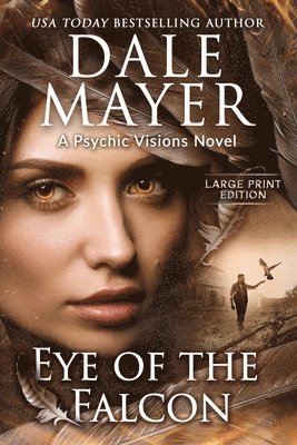Dale Mayer - Eye of the Falcon, Häftad