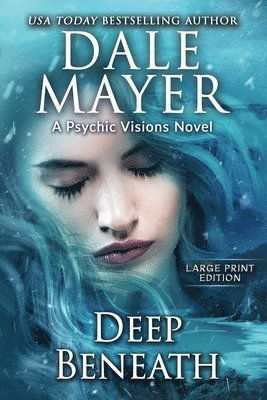 Dale Mayer - Deep Beneath, Häftad