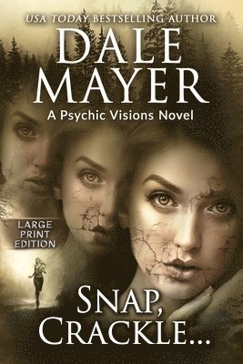 Dale Mayer - Snap, Crackle..., Häftad