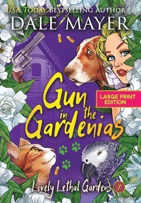 Dale Mayer - Gun in the Gardenias, Inbunden