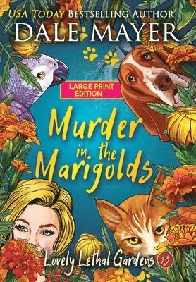 Dale Mayer - Murder in the Marigolds, Inbunden