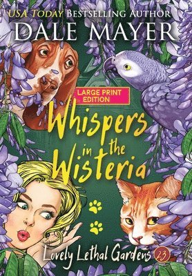 Dale Mayer - Whispers in the Wisteria, Inbunden