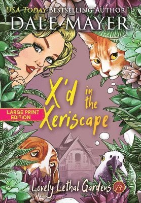 Dale Mayer - X'd in the Xeriscape, Inbunden
