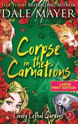 Dale Mayer - Corpse in the Carnations, Inbunden