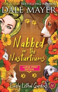 bokomslag Nabbed in the Nasturtiums