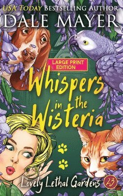 Dale Mayer - Whispers in the Wisteria, Inbunden