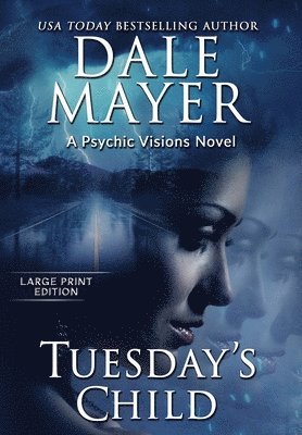Dale Mayer - Tuesday's Child, Inbunden