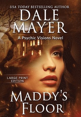 Dale Mayer - Maddy's Floor, Inbunden