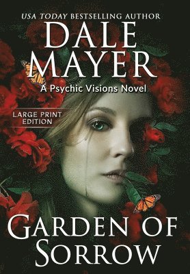Dale Mayer - Garden of Sorrow, Inbunden