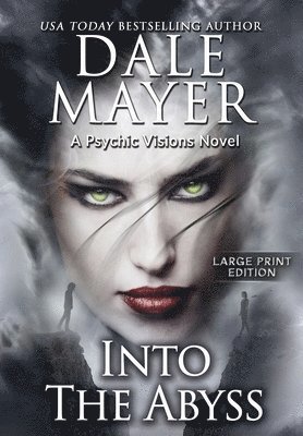 Dale Mayer - Into the Abyss, Inbunden