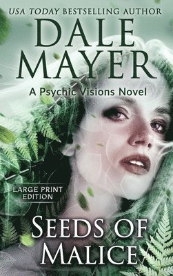 Dale Mayer - Seeds of Malice, Inbunden