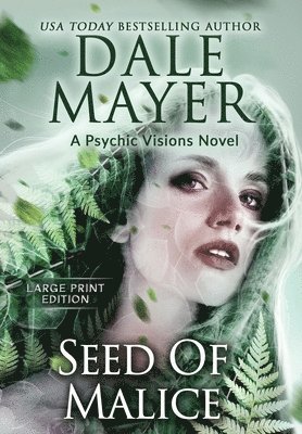 Dale Mayer - Seeds of Malice, Inbunden