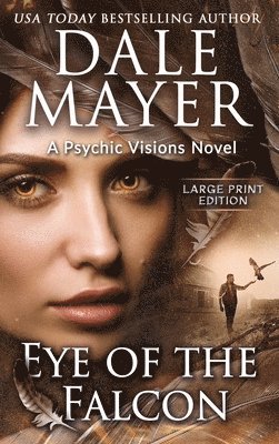 Dale Mayer - Eye of the Falcon, Inbunden