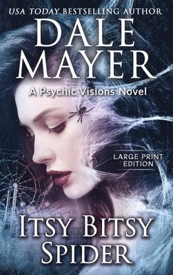 Dale Mayer - Itsy Bitsy Spider, Inbunden