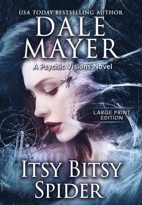 Dale Mayer - Itsy Bitsy Spider, Inbunden