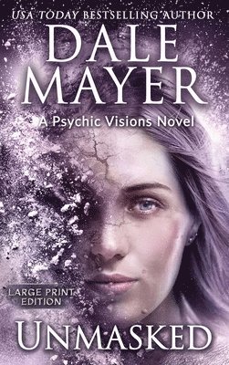 Dale Mayer - Unmasked, Inbunden