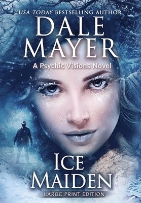 Dale Mayer - Ice Maiden, Inbunden