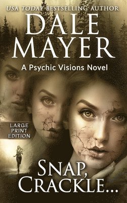 Dale Mayer - Snap, Crackle..., Inbunden