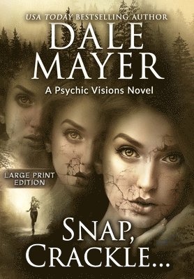 Dale Mayer - Snap, Crackle..., Inbunden