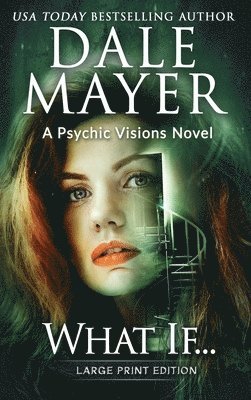 Dale Mayer - What If..., Inbunden