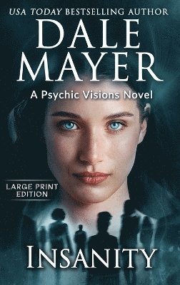 Dale Mayer - Insanity, Inbunden