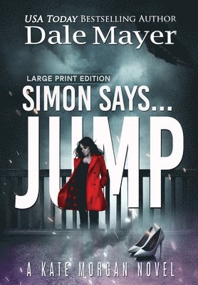 Dale Mayer - Simon Says... Jump, Inbunden