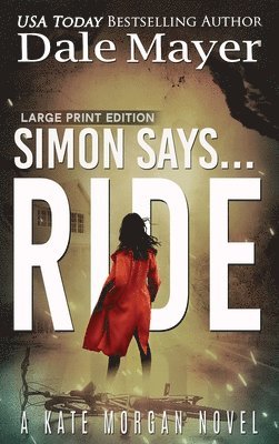 Dale Mayer - Simon Says... Ride, Inbunden