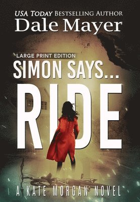Dale Mayer - Simon Says... Ride, Inbunden